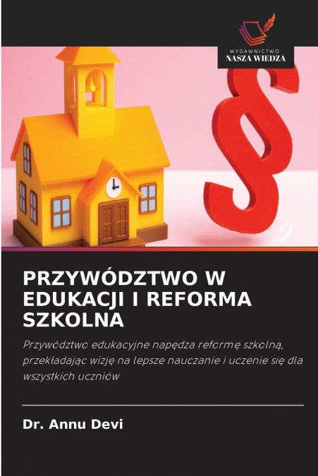 PRZYWÓDZTWO W EDUKACJI I REFORMA SZKOLNA