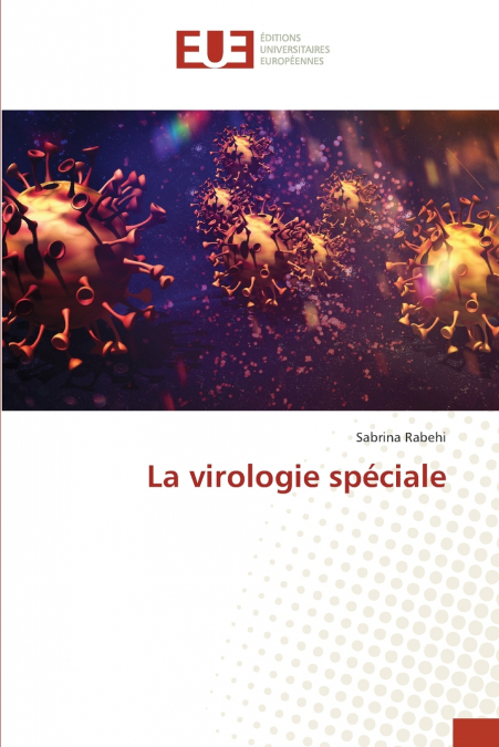 La virologie spéciale