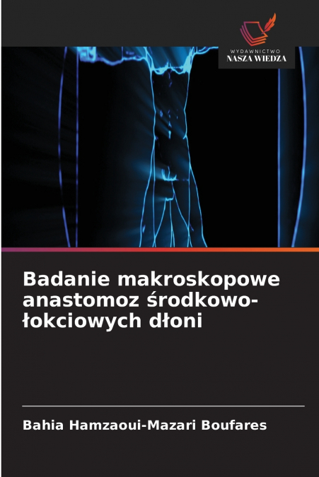 Badanie makroskopowe anastomoz środkowo-łokciowych dłoni