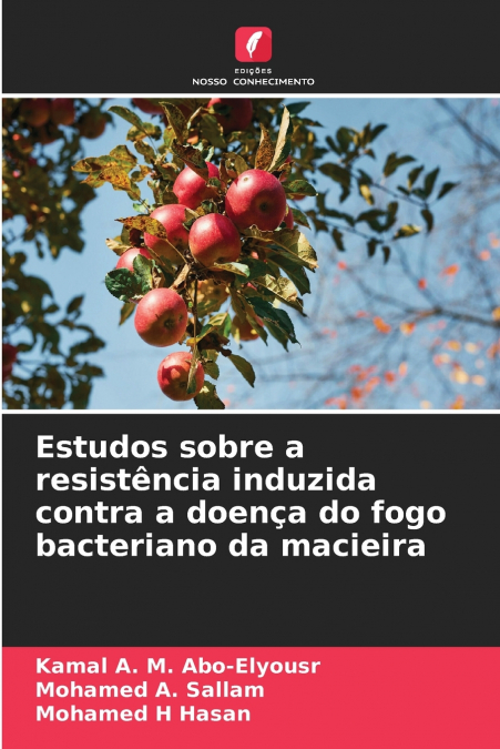 Estudos sobre a resistência induzida contra a doença do fogo bacteriano da macieira