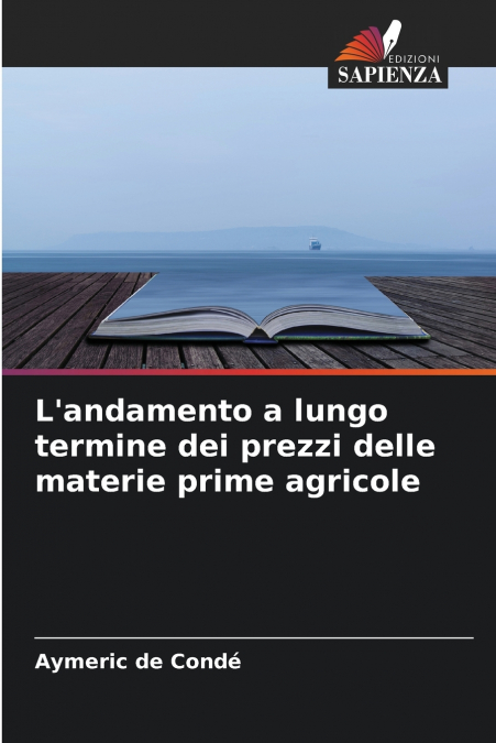 L’andamento a lungo termine dei prezzi delle materie prime agricole
