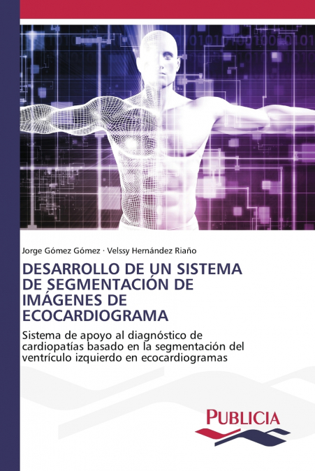 DESARROLLO DE UN SISTEMA DE SEGMENTACIÓN DE IMÁGENES DE ECOCARDIOGRAMA