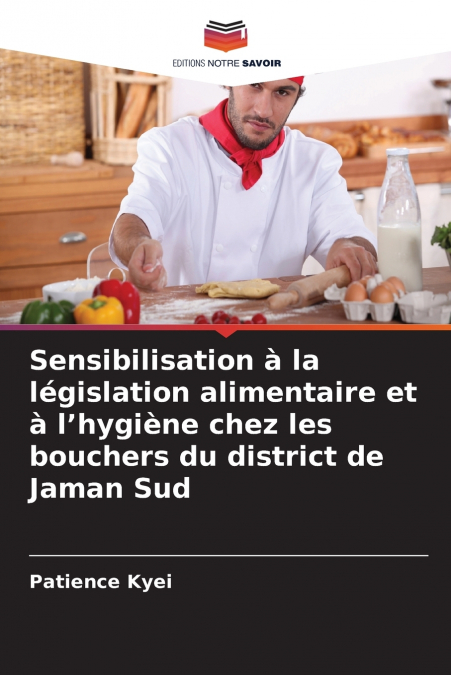 Sensibilisation à la législation alimentaire et à l’hygiène chez les bouchers du district de Jaman Sud