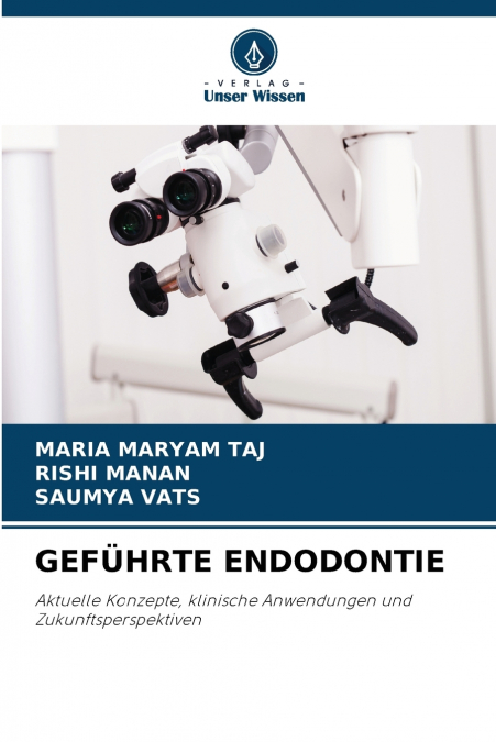 GEFÜHRTE ENDODONTIE