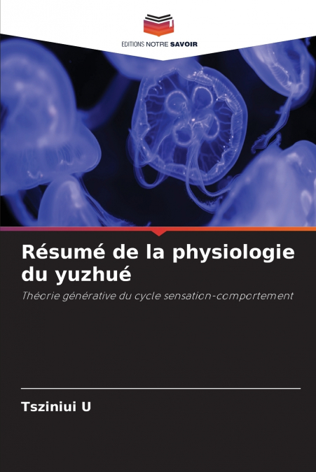 Résumé de la physiologie du yuzhué