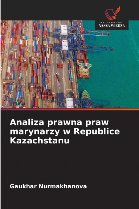 Analiza prawna praw marynarzy w Republice Kazachstanu