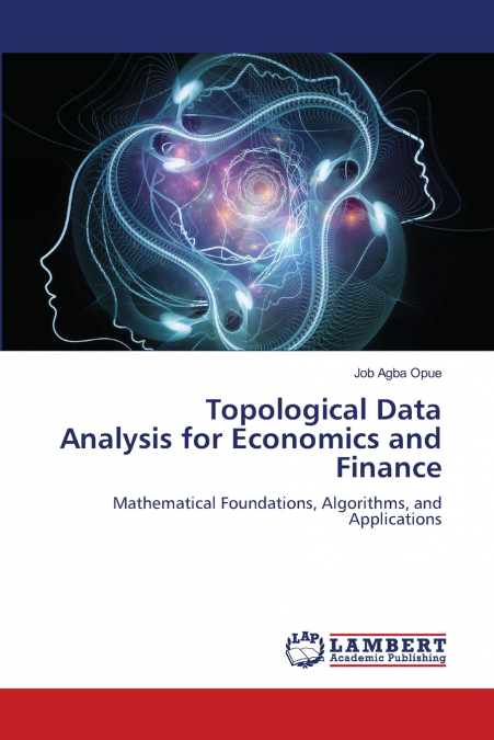 Topological Data Analysis for Economics and Finance