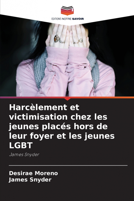 Harcèlement et victimisation chez les jeunes placés hors de leur foyer et les jeunes LGBT