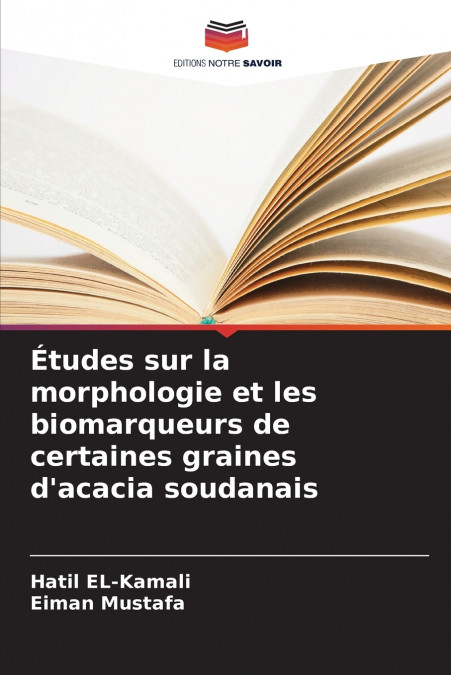 Études sur la morphologie et les biomarqueurs de certaines graines d’acacia soudanais