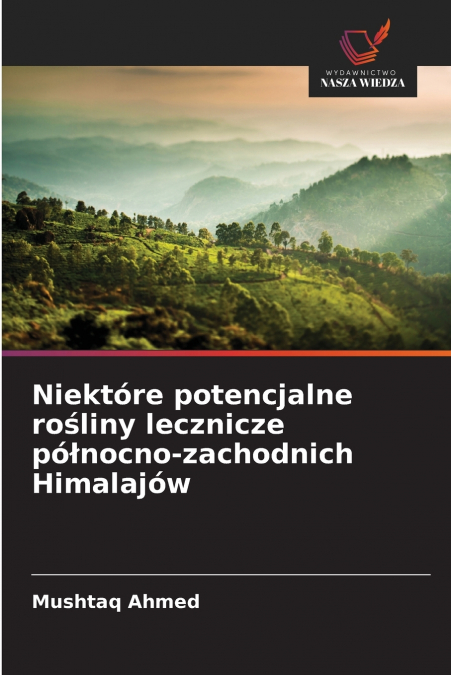 Niektóre potencjalne rośliny lecznicze północno-zachodnich Himalajów