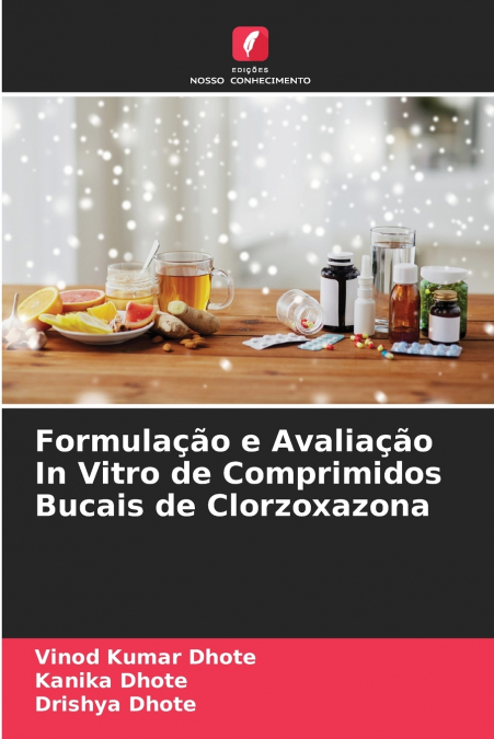 Formulação e Avaliação In Vitro de Comprimidos Bucais de Clorzoxazona