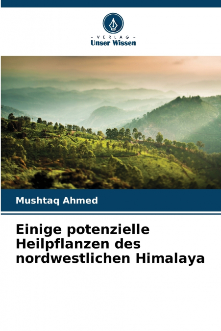Einige potenzielle Heilpflanzen des nordwestlichen Himalaya