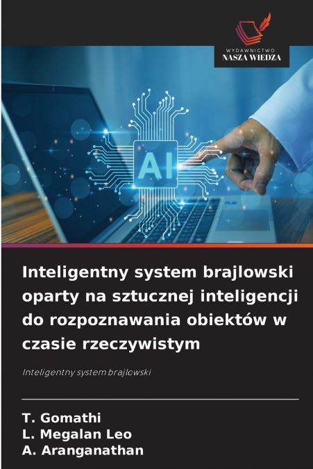 Inteligentny system brajlowski oparty na sztucznej inteligencji do rozpoznawania obiektów w czasie rzeczywistym