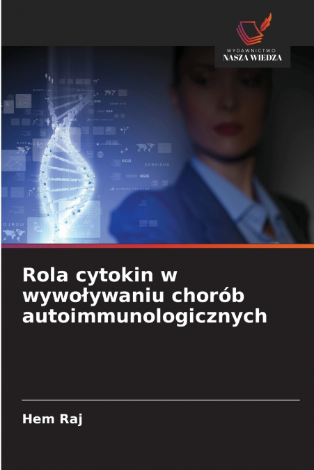 Rola cytokin w wywoływaniu chorób autoimmunologicznych