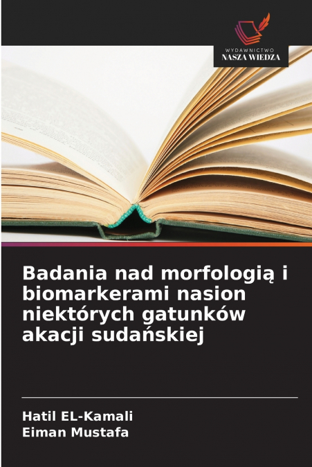 Badania nad morfologią i biomarkerami nasion niektórych gatunków akacji sudańskiej