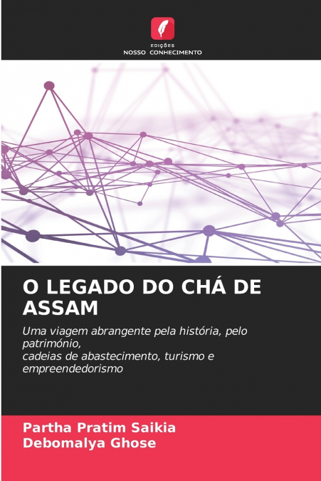O LEGADO DO CHÁ DE ASSAM