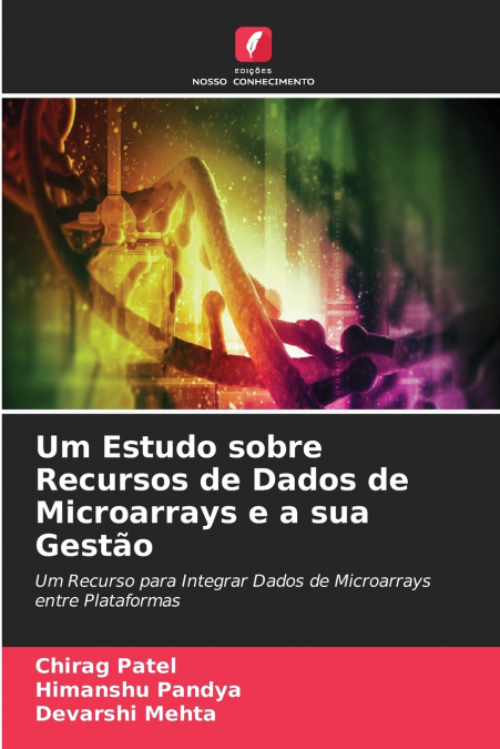 Um Estudo sobre Recursos de Dados de Microarrays e a sua Gestão