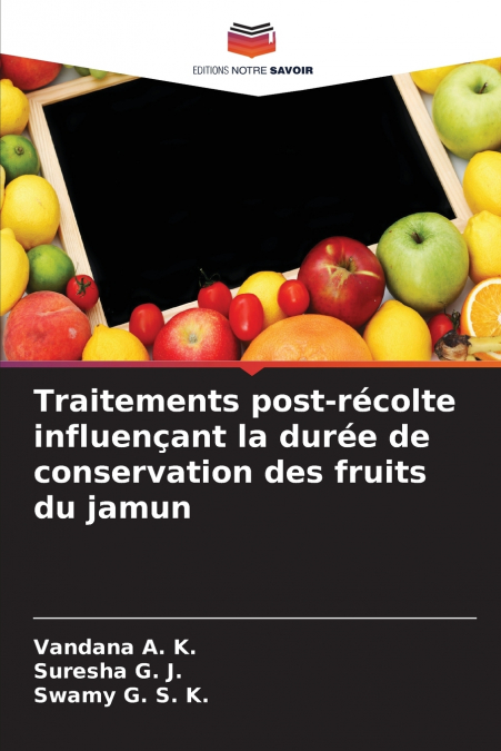 Traitements post-récolte influençant la durée de conservation des fruits du jamun