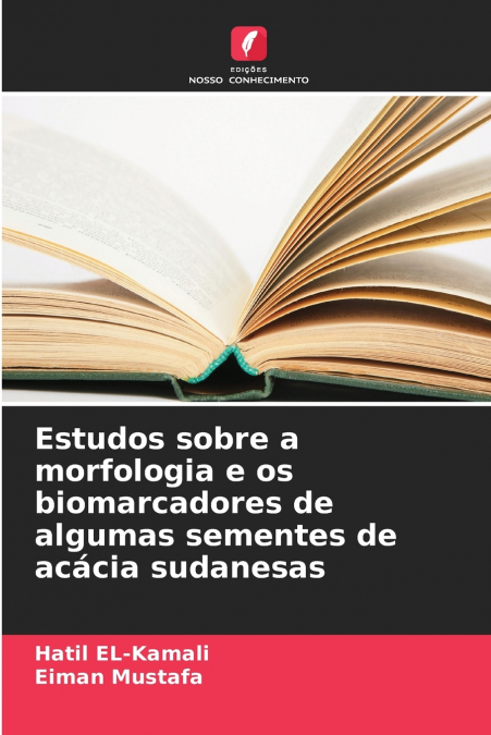 Estudos sobre a morfologia e os biomarcadores de algumas sementes de acácia sudanesas
