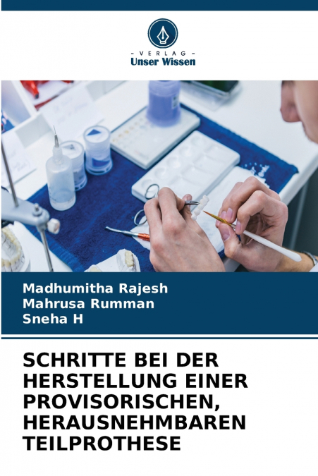 SCHRITTE BEI DER HERSTELLUNG EINER PROVISORISCHEN, HERAUSNEHMBAREN TEILPROTHESE