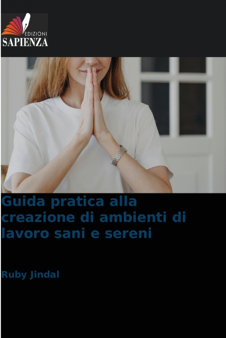 Guida pratica alla creazione di ambienti di lavoro sani e sereni