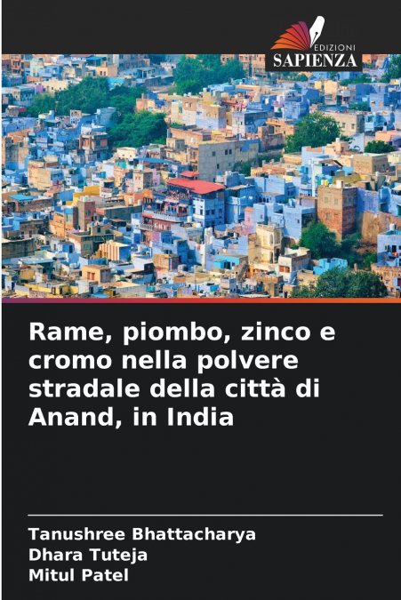 Rame, piombo, zinco e cromo nella polvere stradale della città di Anand, in India