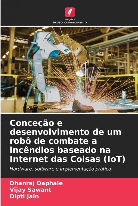 Conceção e desenvolvimento de um robô de combate a incêndios baseado na Internet das Coisas (IoT)