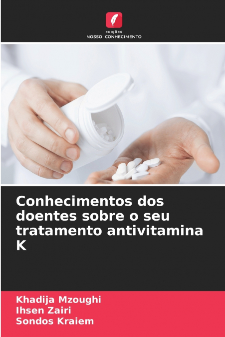 Conhecimentos dos doentes sobre o seu tratamento antivitamina K