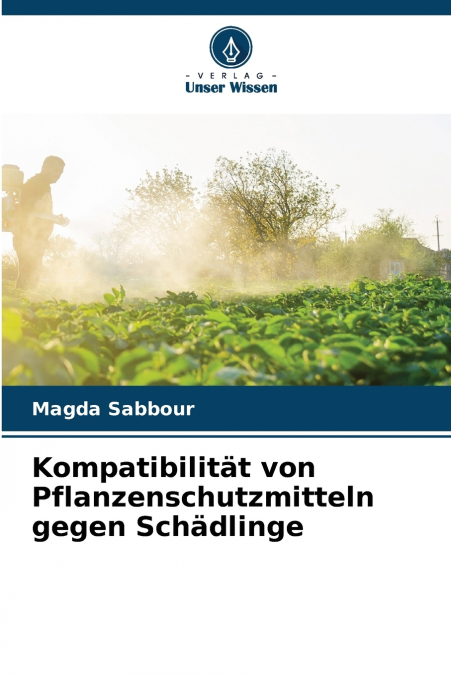 Kompatibilität von Pflanzenschutzmitteln gegen Schädlinge