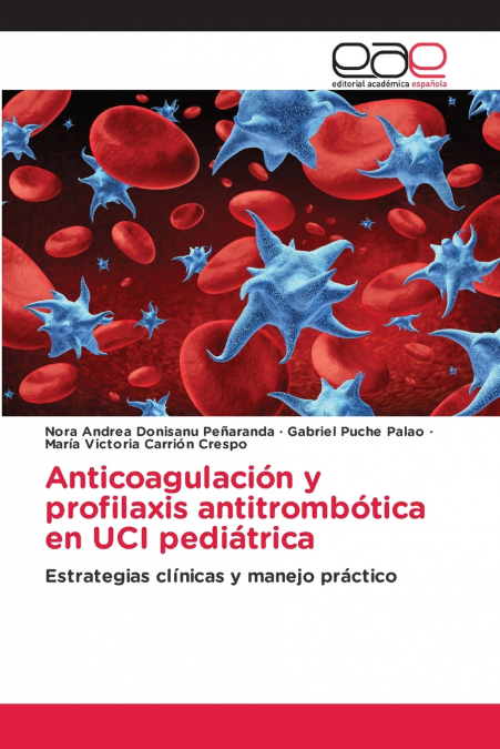 Anticoagulación y profilaxis antitrombótica en UCI pediátrica