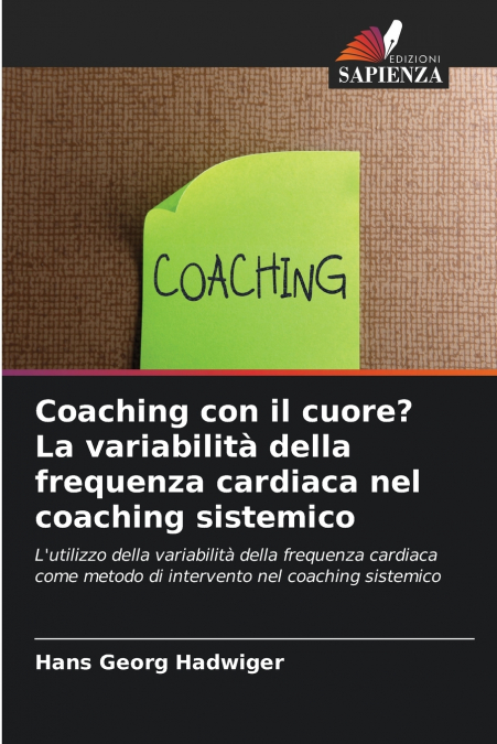 Coaching con il cuore? La variabilità della frequenza cardiaca nel coaching sistemico