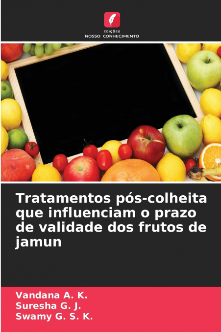 Tratamentos pós-colheita que influenciam o prazo de validade dos frutos de jamun
