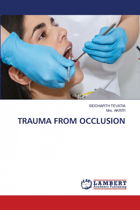 TRAUMA FROM OCCLUSION