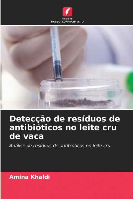 Detecção de resíduos de antibióticos no leite cru de vaca