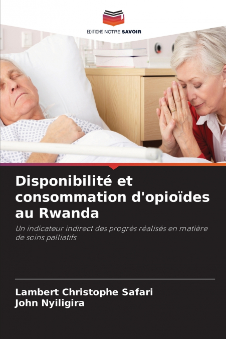 Disponibilité et consommation d’opioïdes au Rwanda