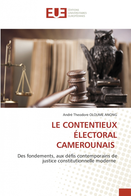 LE CONTENTIEUX ÉLECTORAL CAMEROUNAIS