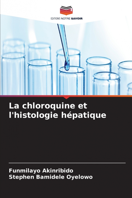 La chloroquine et l’histologie hépatique