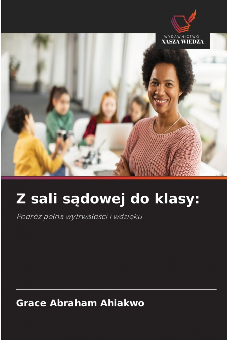 Z sali sądowej do klasy