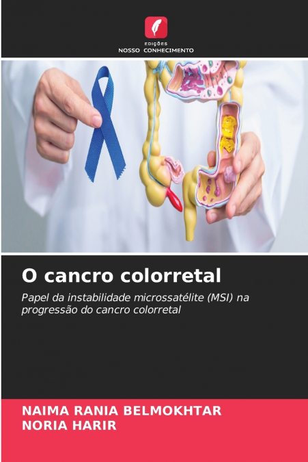 O cancro colorretal