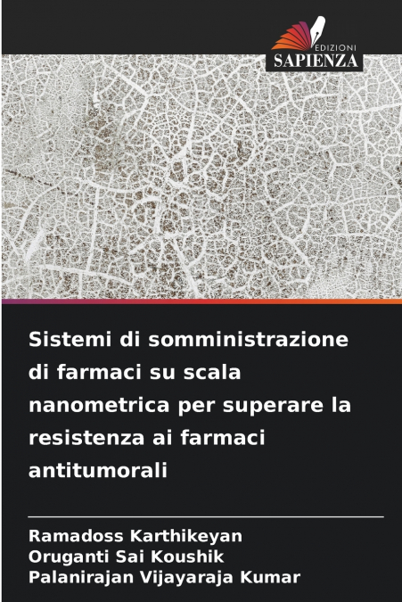 Sistemi di somministrazione di farmaci su scala nanometrica per superare la resistenza ai farmaci antitumorali