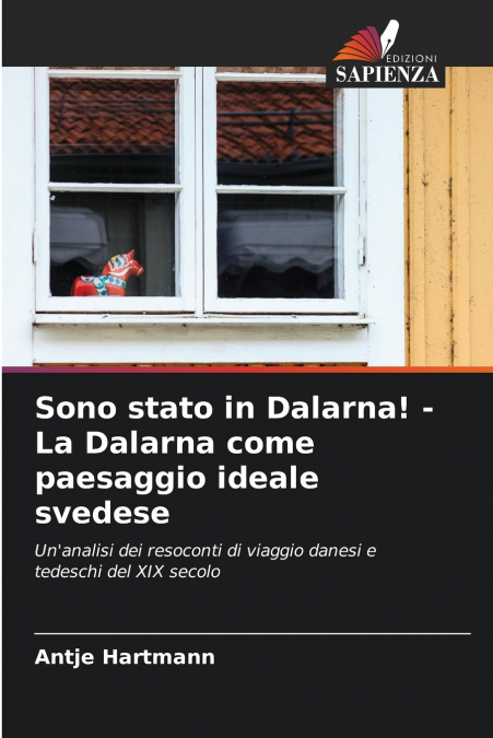 Sono stato in Dalarna! - La Dalarna come paesaggio ideale svedese