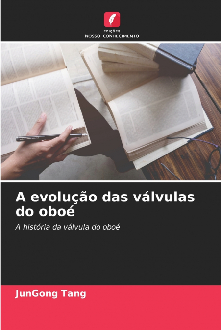 A evolução das válvulas do oboé