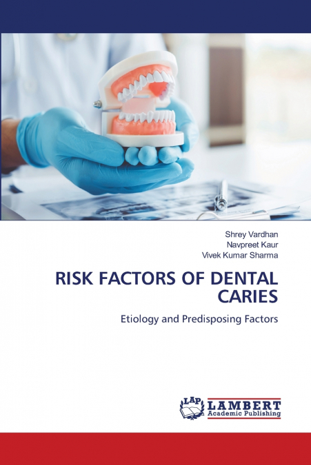RISK FACTORS OF DENTAL CARIES