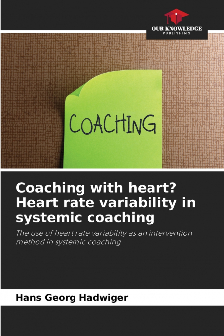 Coaching with heart? Heart rate variability in systemic coaching