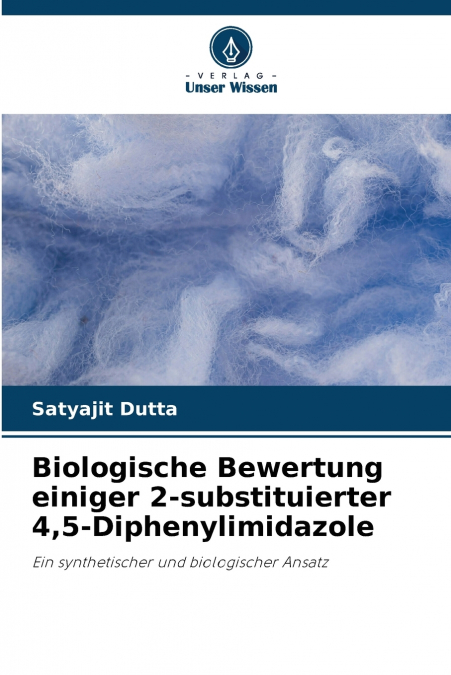 Biologische Bewertung einiger 2-substituierter 4,5-Diphenylimidazole