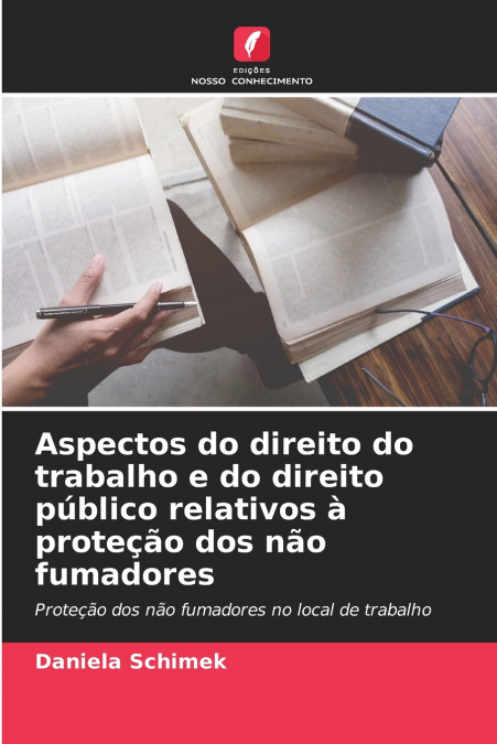 Aspectos do direito do trabalho e do direito público relativos à proteção dos não fumadores