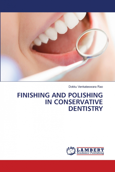FINISHING AND POLISHING IN CONSERVATIVE DENTISTRY