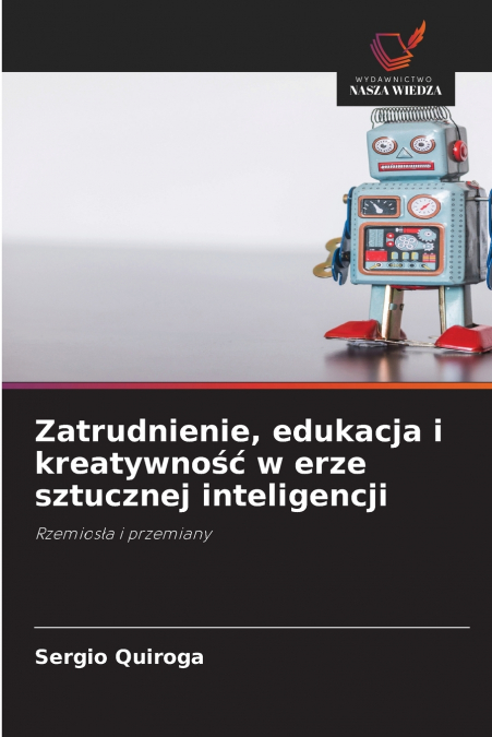 Zatrudnienie, edukacja i kreatywność w erze sztucznej inteligencji