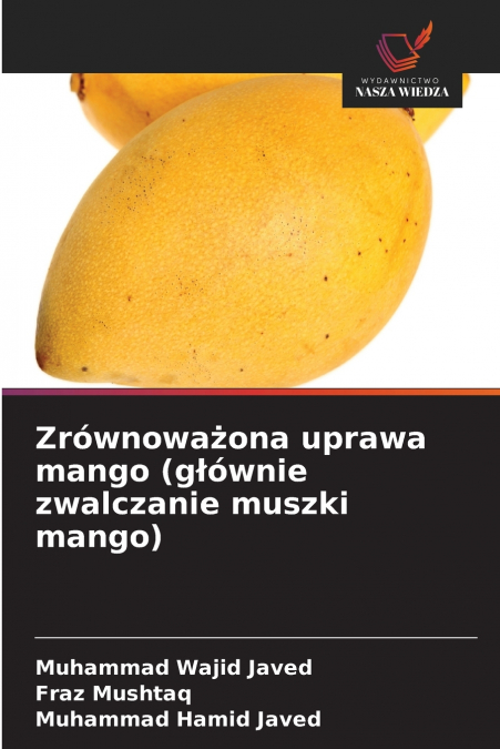 Zrównoważona uprawa mango (głównie zwalczanie muszki mango)