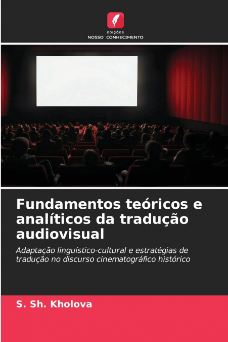 Fundamentos teóricos e analíticos da tradução audiovisual
